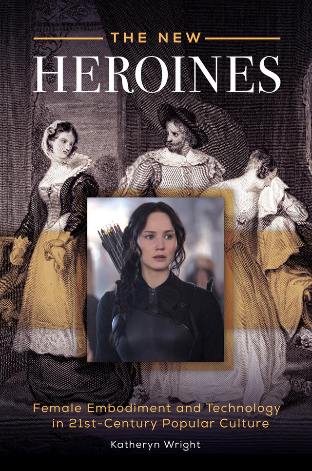 The New Heroines by Katheryn Wright