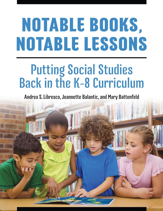 Notable Books, Notable Lessons by Andrea S. Libresco, Jeannette Balantic, Mary Battenfeld