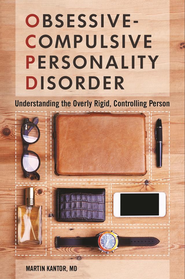 Obsessive-Compulsive Personality Disorder by Martin Kantor MD