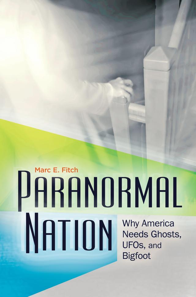 Paranormal Nation by Marc E. Fitch