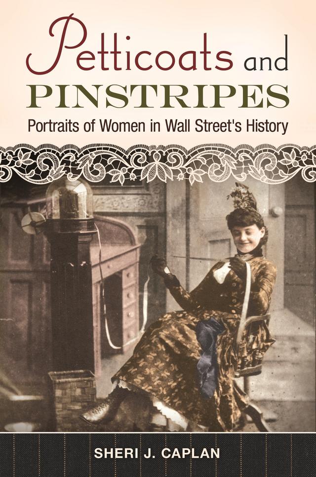 Petticoats and Pinstripes by Sheri J. Caplan
