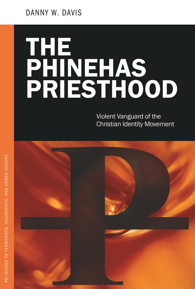 The Phinehas Priesthood by Danny W. Davis