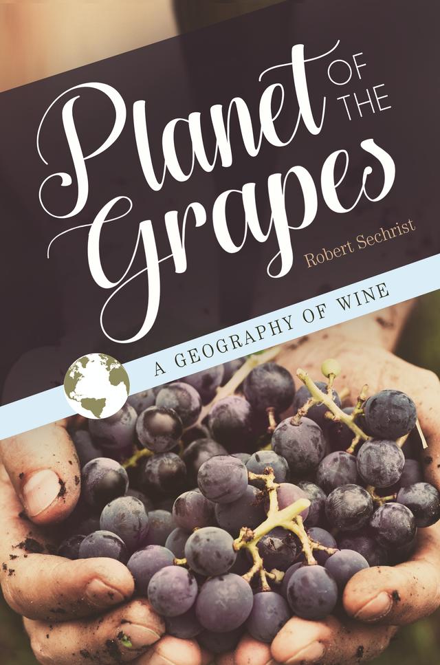 Planet of the Grapes by Robert Sechrist