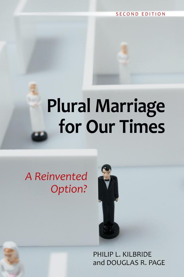 Plural Marriage for Our Times by Douglas R. Page, Philip L. Kilbride