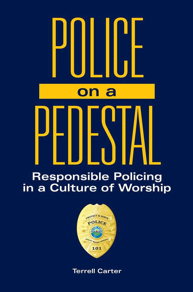 Police on a Pedestal by Terrell Carter