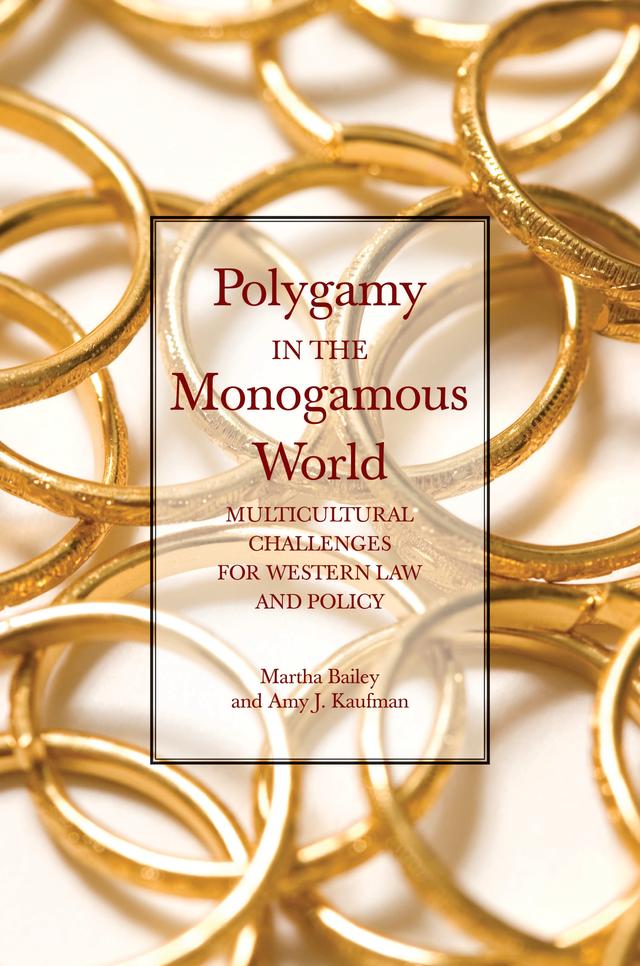 Polygamy in the Monogamous World by Amy J. Kaufman, Martha Bailey