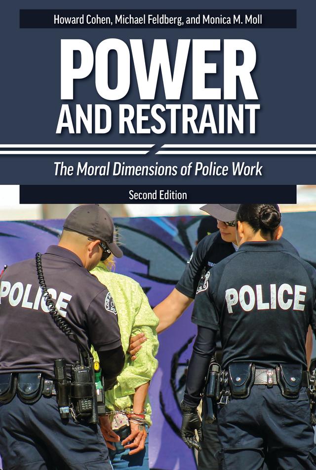 Power and Restraint by Howard S. Cohen, Michael Feldberg, Monica M. Moll