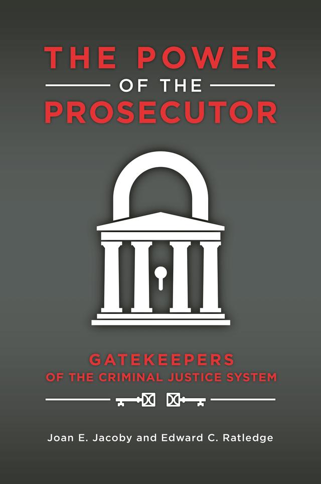 The Power of the Prosecutor by Edward C. Ratledge, Joan E. Jacoby