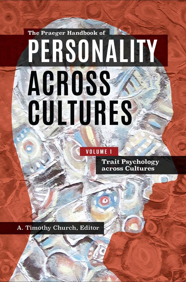 The Praeger Handbook of Personality across Cultures by A. Timothy Church Ph.D.
