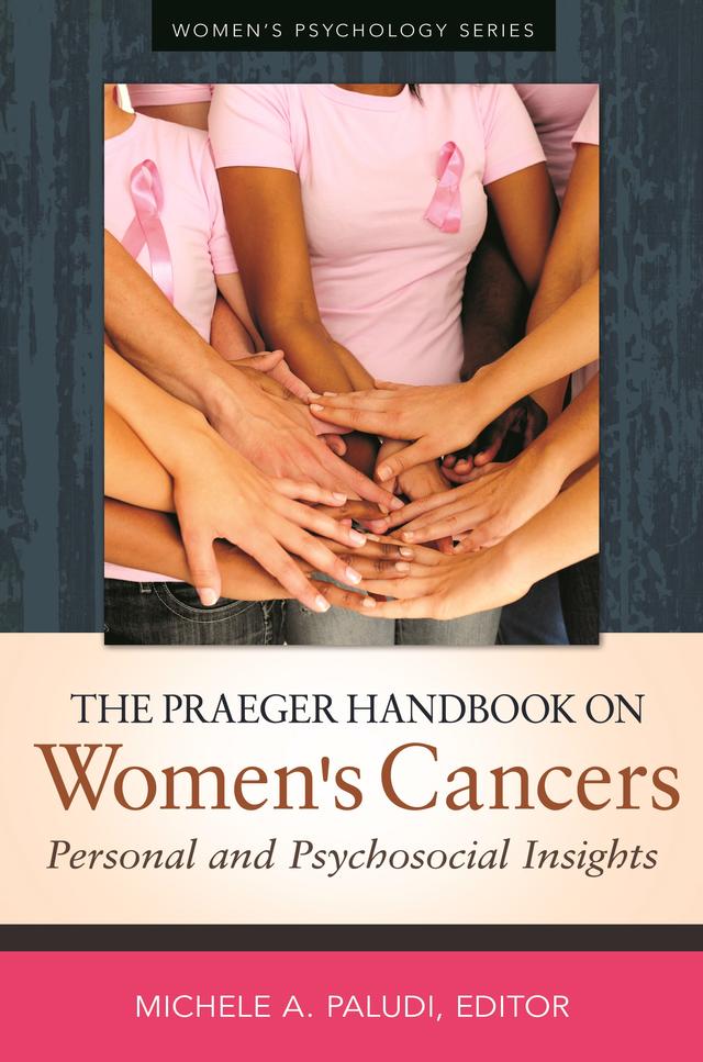 The Praeger Handbook on Women's Cancers by Michele A. Paludi