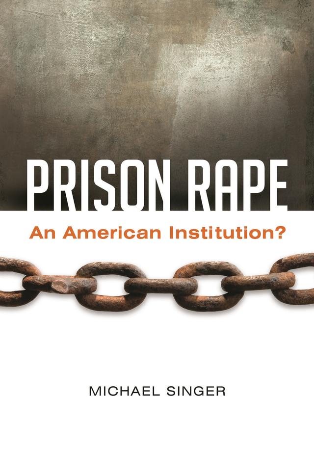 Prison Rape by Michael Singer