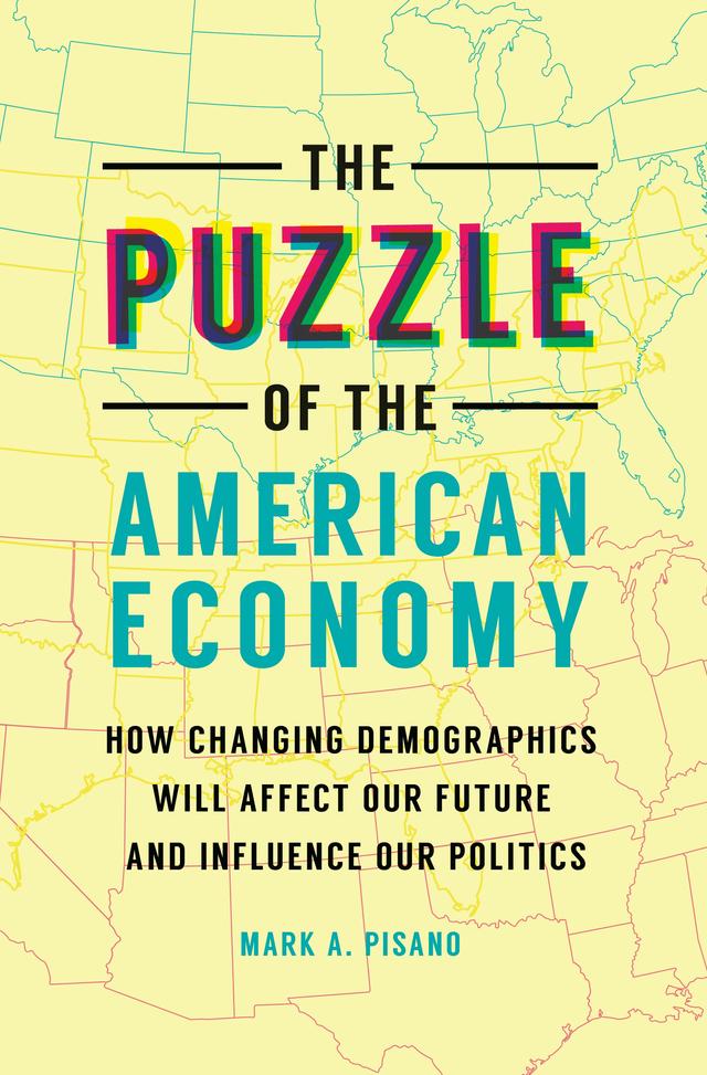 The Puzzle of the American Economy by Mark A. Pisano