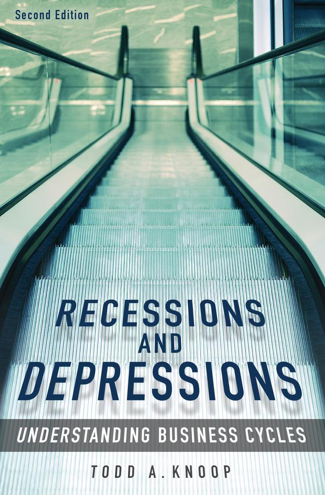 Recessions and Depressions by Todd A. Knoop