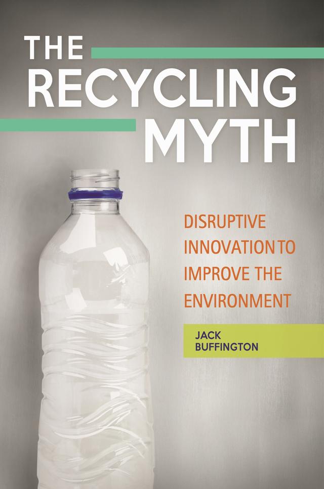 The Recycling Myth by Jack Buffington