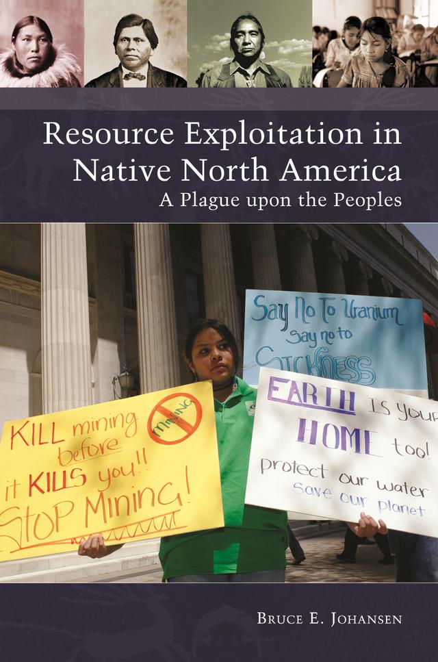 Resource Exploitation in Native North America by Bruce E. Johansen