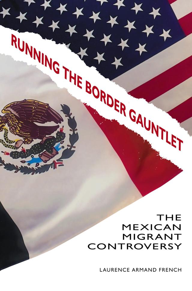 Running the Border Gauntlet by Laurence Armand French Ph.D.