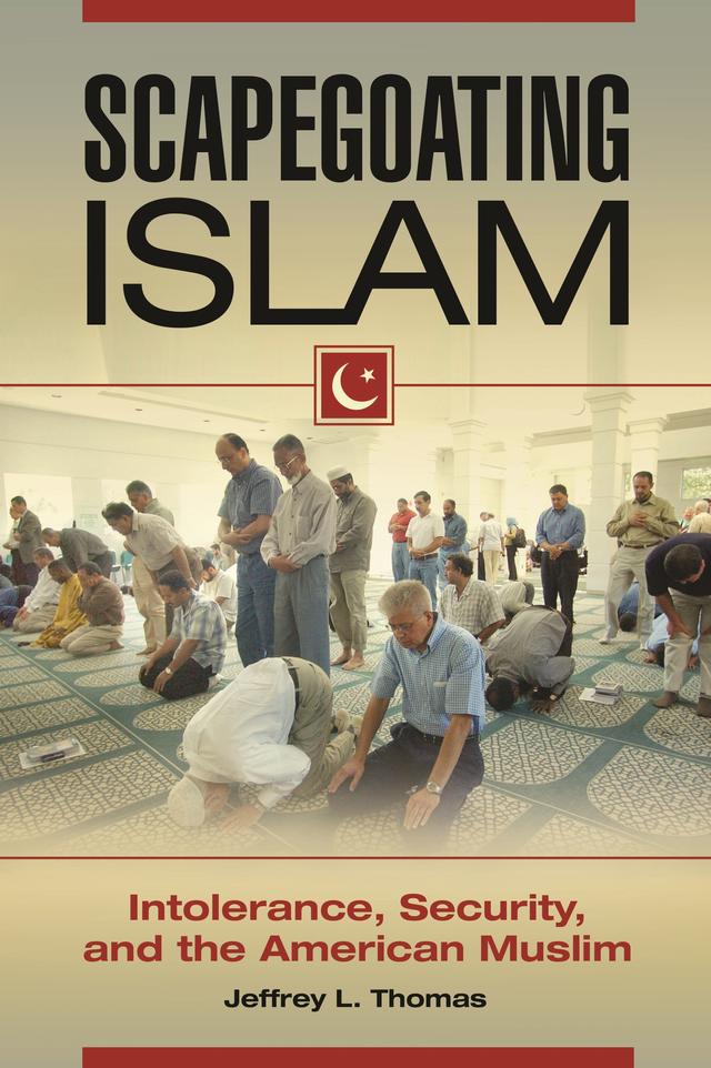 Scapegoating Islam by Jeffrey L. Thomas