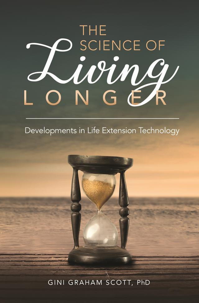 The Science of Living Longer by 