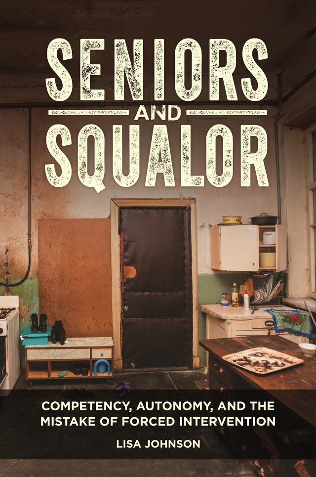 Seniors and Squalor by Lisa Johnson