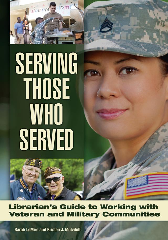 Serving Those Who Served by Kristen J. Mulvihill, Sarah LeMire