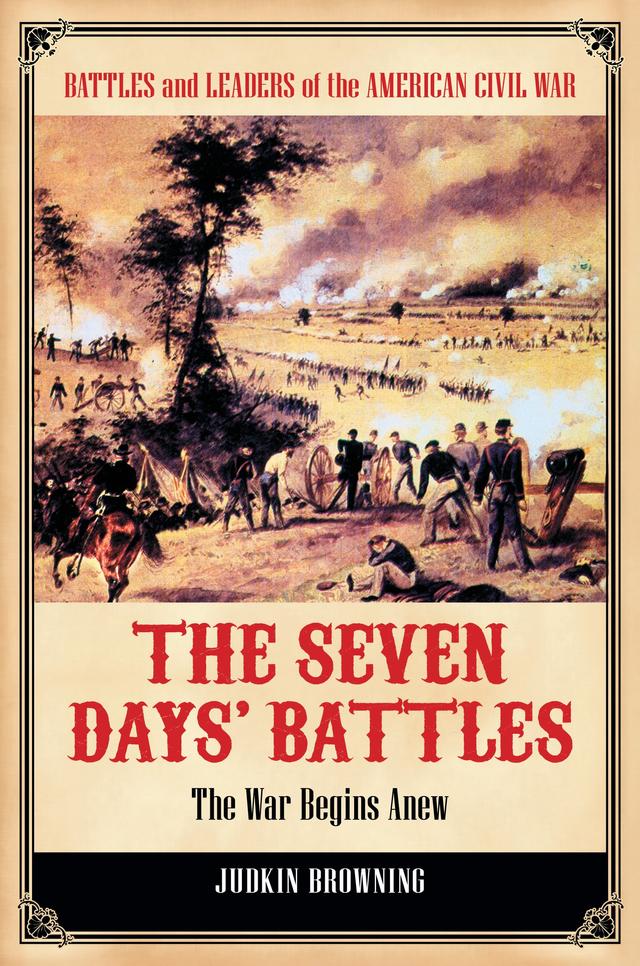 The Seven Days' Battles by Judkin Browning