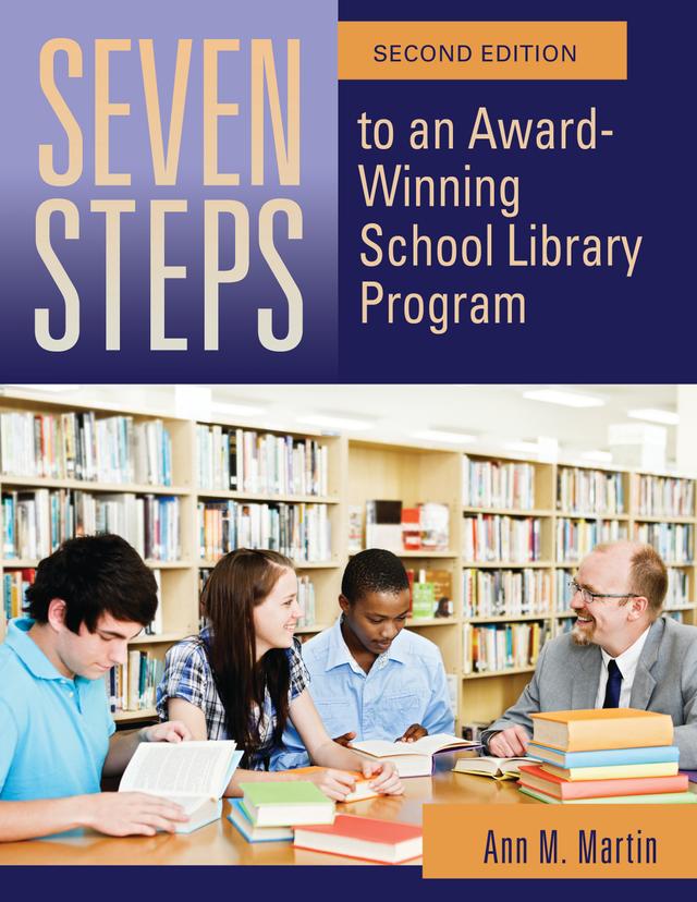 Seven Steps to an Award-Winning School Library Program by Ann M. Martin