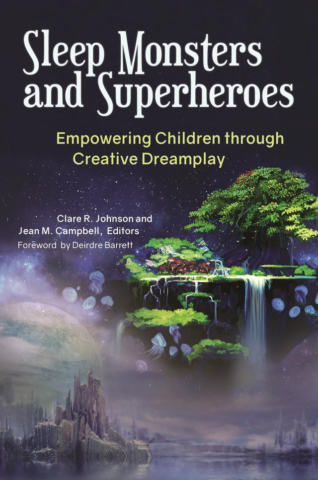 Sleep Monsters and Superheroes by Clare R. Johnson, Deirdre Barrett, Jean M. Campbell