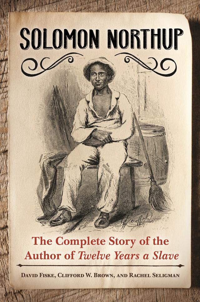 Solomon Northup by Clifford W. Brown Jr., David Fiske, Rachel Seligman