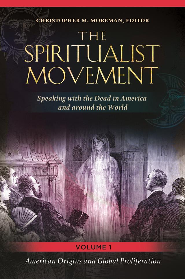The Spiritualist Movement by Christopher M. Moreman