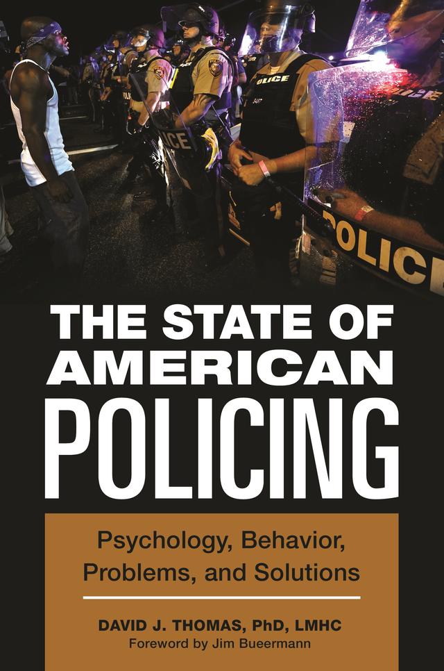 The State of American Policing by David J. Thomas, Jim Bueermann