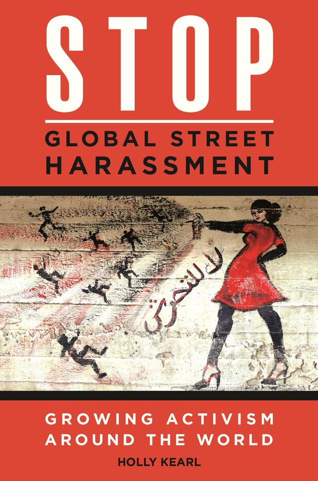 Stop Global Street Harassment by Holly Kearl