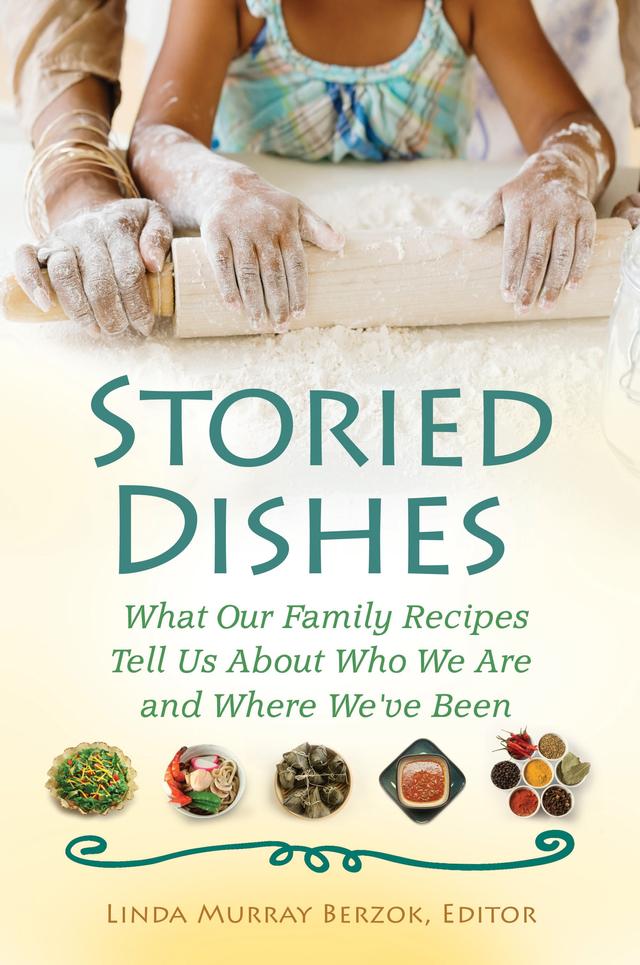 Storied Dishes by Linda Murray Berzok