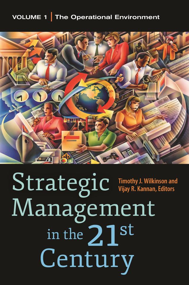 Strategic Management in the 21st Century by Timothy J. Wilkinson, Vijay R. Kannan