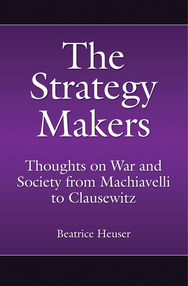 The Strategy Makers by Beatrice Heuser