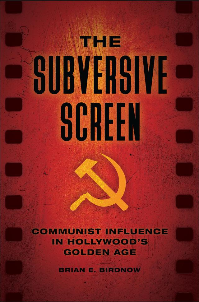 The Subversive Screen by Brian E. Birdnow
