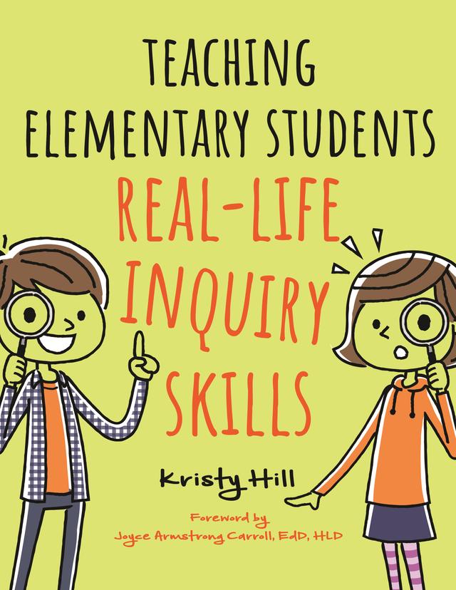 Teaching Elementary Students Real-Life Inquiry Skills by 
