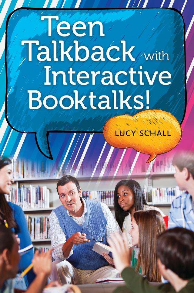 Teen Talkback with Interactive Booktalks! by Lucy Schall