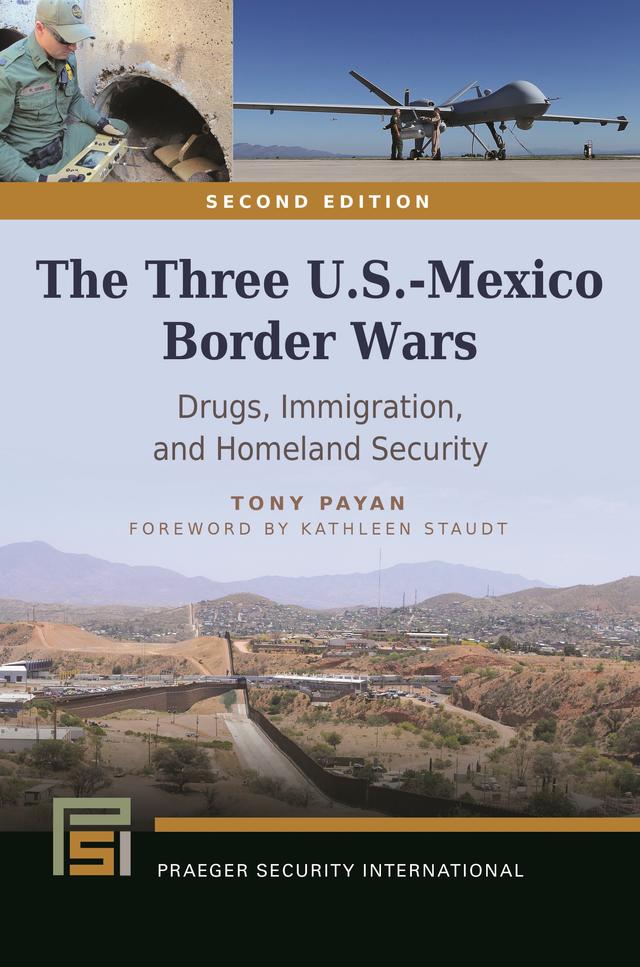 The Three U.S.-Mexico Border Wars by Kathleen Staudt, Tony Payan