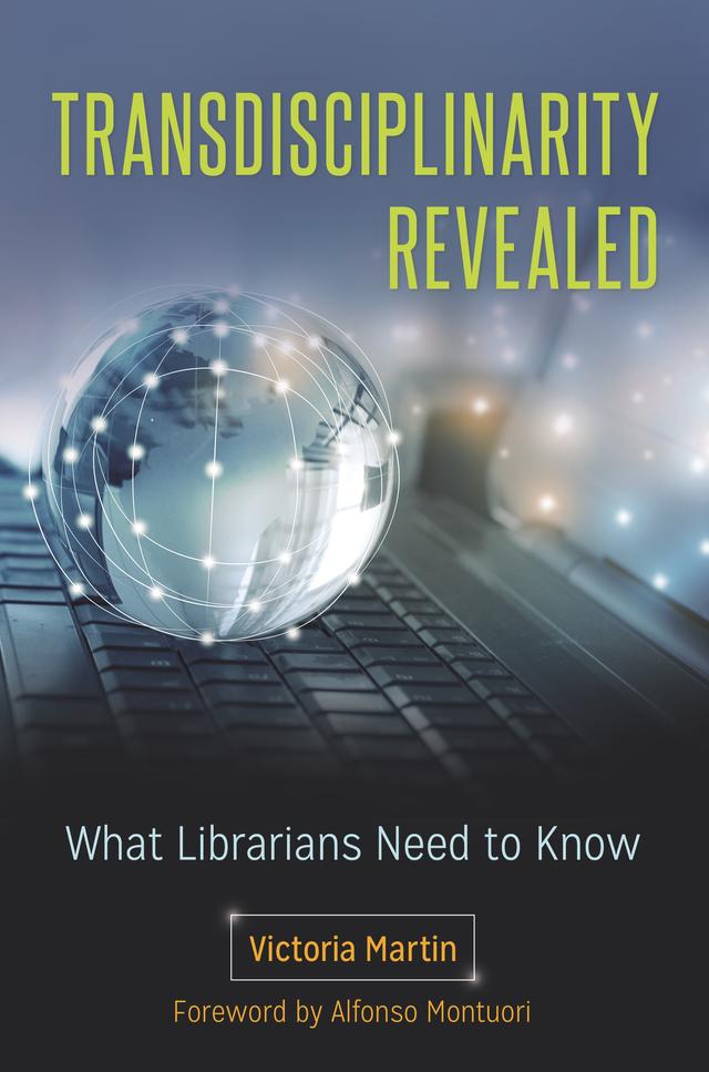 Transdisciplinarity Revealed by Alfonso Montuori, Victoria Martin