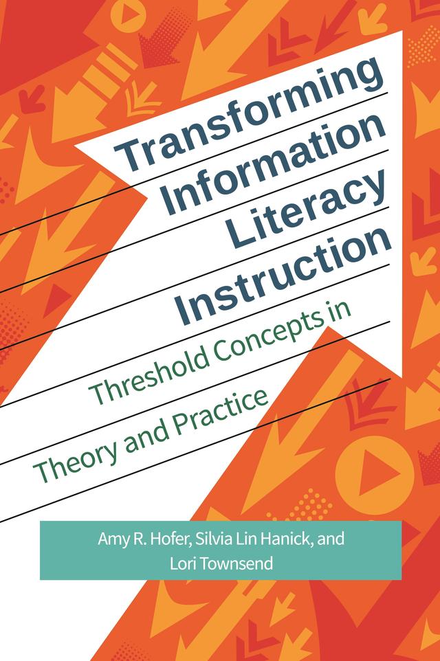Transforming Information Literacy Instruction by 