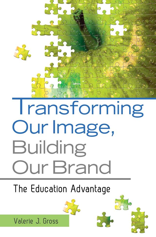 Transforming Our Image, Building Our Brand by Valerie J. Gross