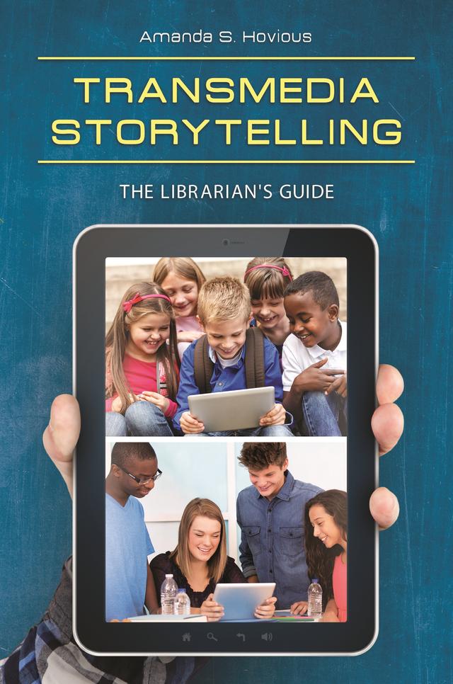Transmedia Storytelling by Amanda S. Hovious
