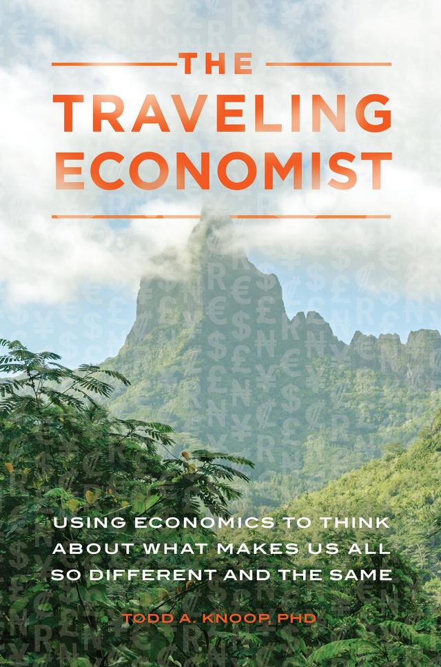 The Traveling Economist by Todd A. Knoop