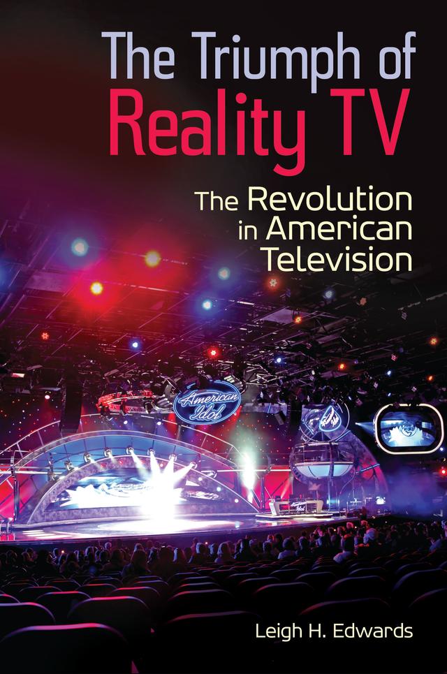 The Triumph of Reality TV by Leigh H. Edwards