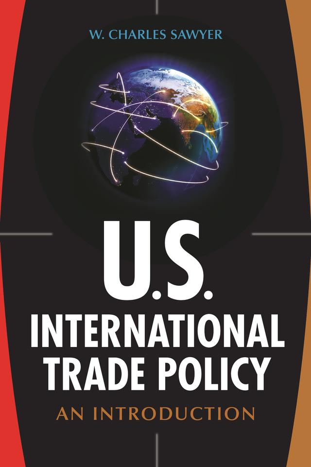 U.S. International Trade Policy by W. Charles Sawyer