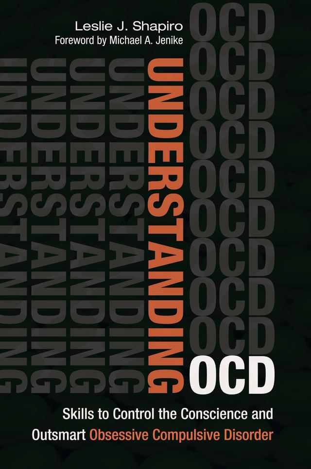 Understanding OCD by Leslie J. Shapiro, Michael A. Jenike