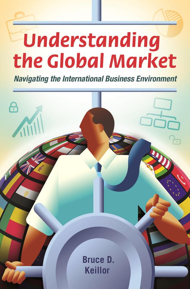 Understanding the Global Market by Bruce D. Keillor