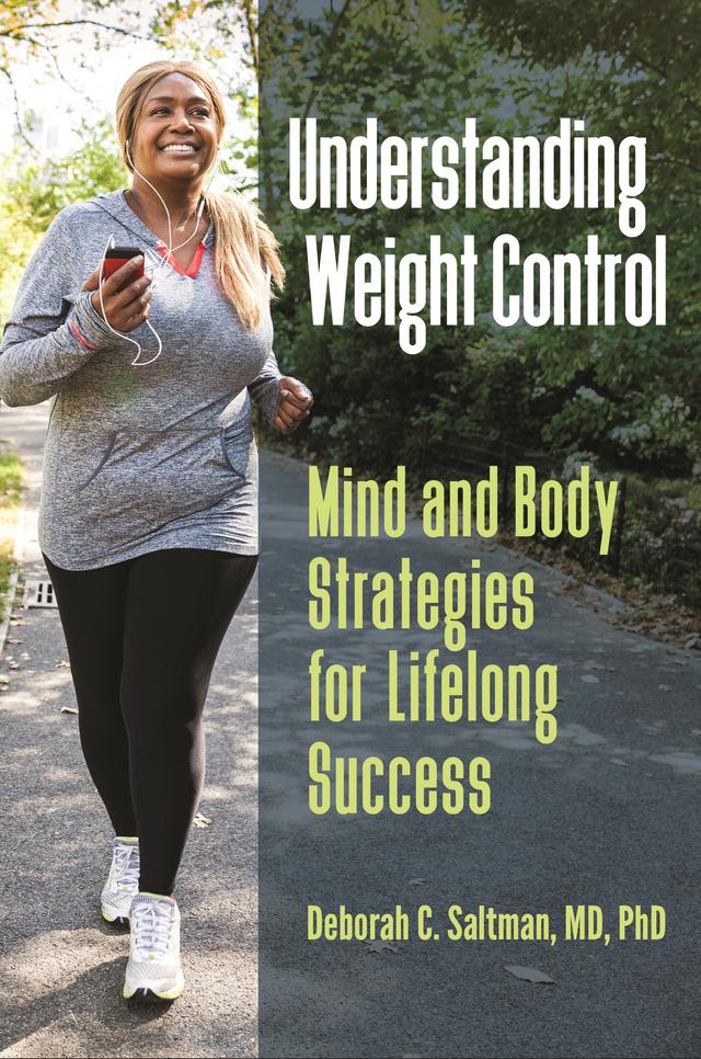 Understanding Weight Control by Deborah C. Saltman M.D., PH.D