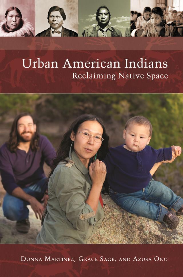 Urban American Indians by Azusa Ono, Donna Martinez, Grace Sage