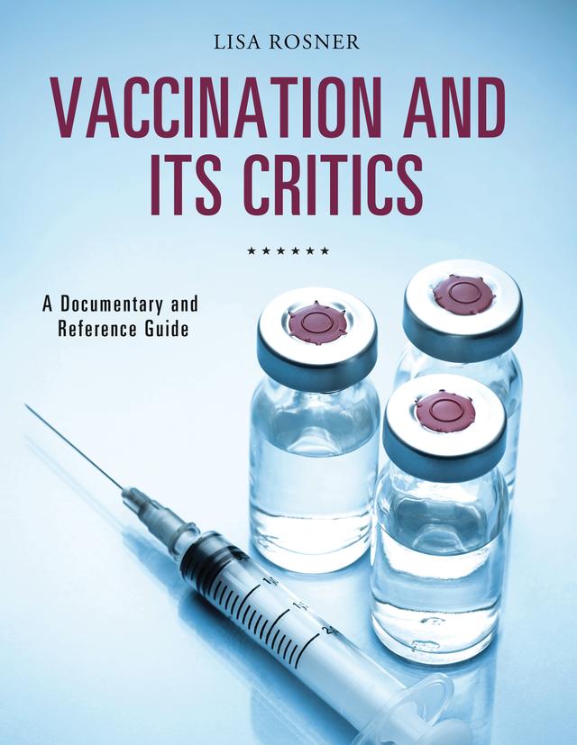Vaccination and Its Critics by 